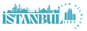 İstanbul Cam Filmleri